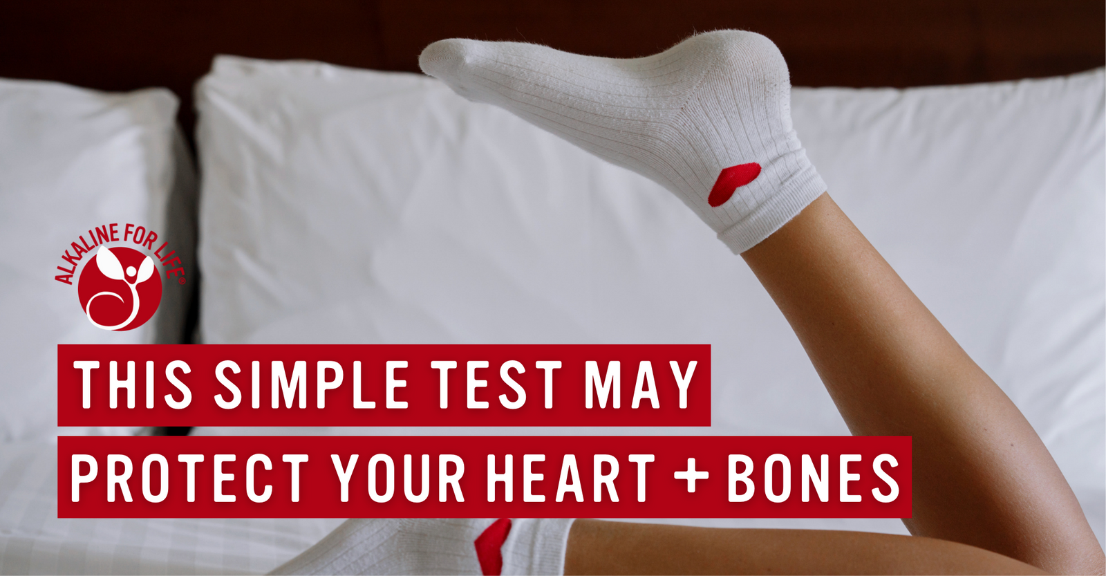 Simple Test to Protect Heart + Bones