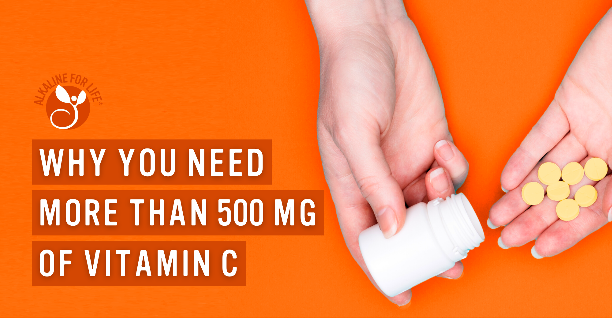 Why you need more than 500mg of vitamin C