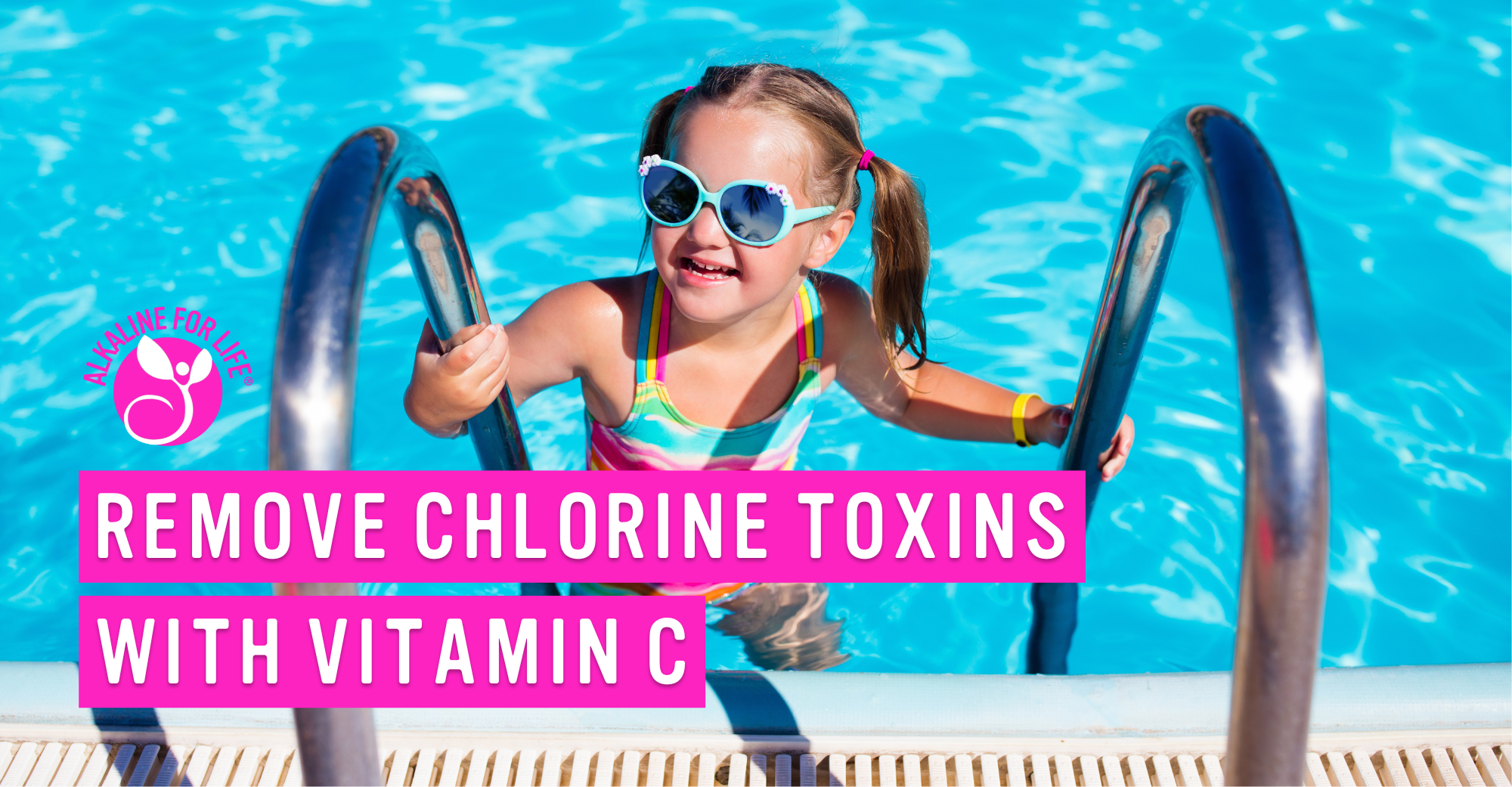 Say Goodbye to Post Pool Chlorine Toxins Ascorbate Vitamin C to