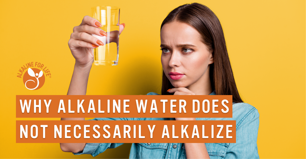 Alkaline Water versus Alkalizing Water, Similar Name Big Difference ...