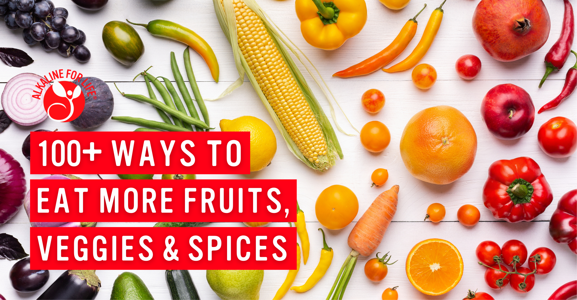 100 ways to eat more fruits and veggies